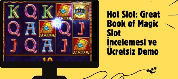 Hot Slot: Great Book of Magic Slot incelemesi