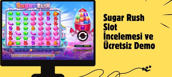 Sugar Rush Slot incelemesi Ve Ücretsiz Demo