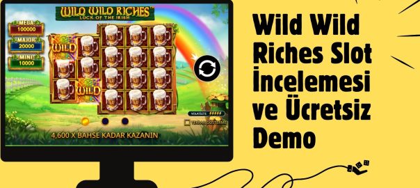 Wild Wild Riches Slot incelemesi ve Ücretsiz Demo